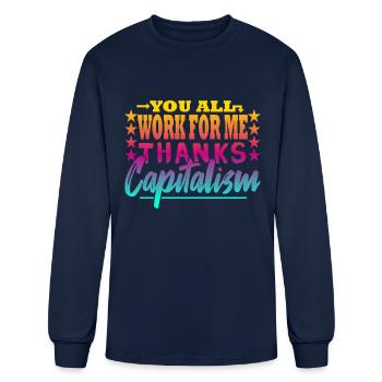 You all work for me - capitalist - Men's Long Sleeve T-Shirt - navy - Front