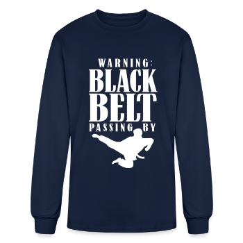 Warning: Black Belt Passing By Martial Arts Belts - Men's Long Sleeve T-Shirt - navy - Front