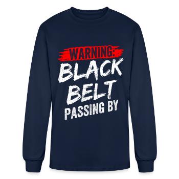Warning: Black Belt Passing By Belts Martial Arts - Men's Long Sleeve T-Shirt - navy - Front