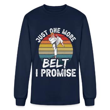Just One More Belt I Promise Black Belt MMA Belts - Men's Long Sleeve T-Shirt - navy - Front