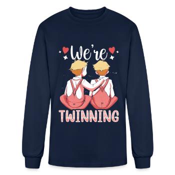 We're Twinning Twins Twin Humor Sarcastic Funny - Men's Long Sleeve T-Shirt - navy - Front