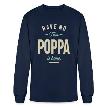 Have No Fear Poppa Is Here - Dad and Grandpa - Men's Long Sleeve T-Shirt - navy - Front