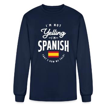 I'm not yelling I'm Spanish Funny Spanish Pride - Men's Long Sleeve T-Shirt - navy - Front