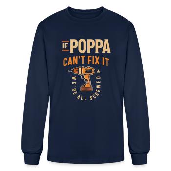 If Poppa Cant Fix It Funny Handyman Grandpa - Men's Long Sleeve T-Shirt - navy - Front
