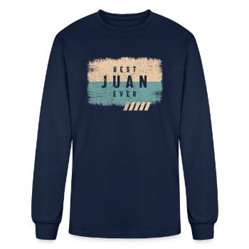 Best Juan Ever Funny Name Juan - Men's Long Sleeve T-Shirt - navy - Front