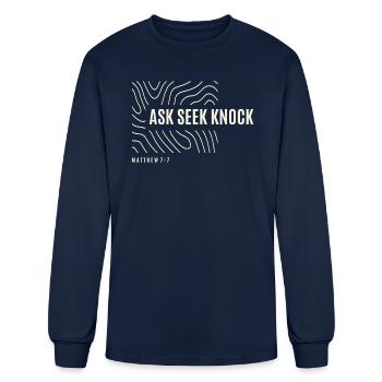 Ask Seek Knock - Matthew 7:7 | Christian Quote - Men's Long Sleeve T-Shirt - navy - Front