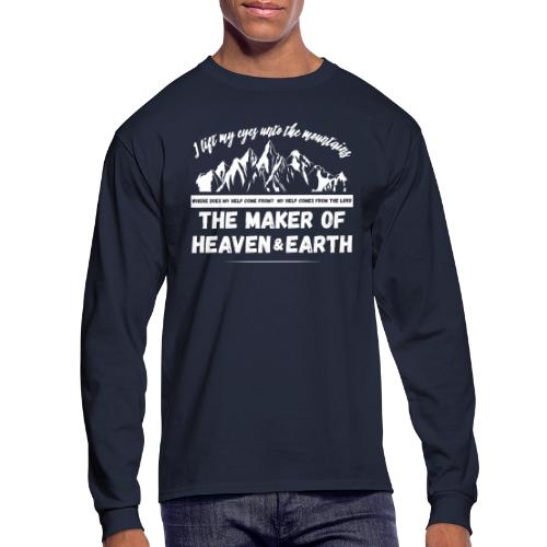 Maker of heaven and earth psalms 121:1 - Men's Long Sleeve T-Shirt