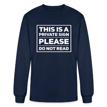 Funny Private Sign Do Not Read - Men's Long Sleeve T-Shirt - navy - Front