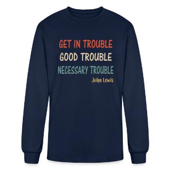 good trouble - Men's Long Sleeve T-Shirt - navy - Front