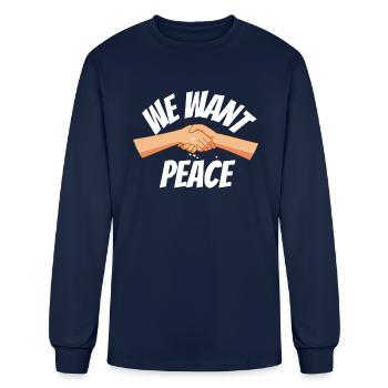 We want peace - Men's Long Sleeve T-Shirt - navy - Front