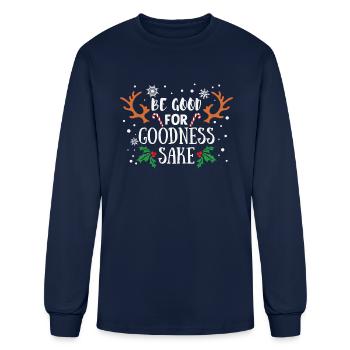 Be Good For Goodness Sake - Men's Long Sleeve T-Shirt - navy - Front