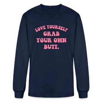 Love Yourself Grab Your Own Butt - Men's Long Sleeve T-Shirt - navy - Front