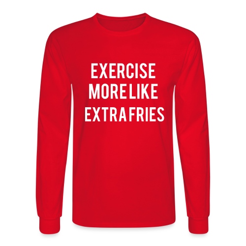 Exercise Extra Fries - Men's Long Sleeve T-Shirt
