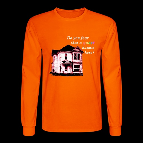 Do You Fear that a Queer Haunts Here - Men's Long Sleeve T-Shirt