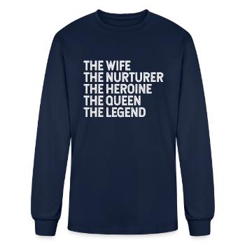 Wife Nurturer Heroine Queen Legend - Men's Long Sleeve T-Shirt - navy - Front