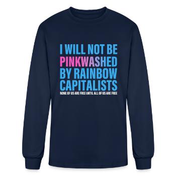 I Will Not Be Pinkwashed By Rainbow Capitalists - Men's Long Sleeve T-Shirt - navy - Front