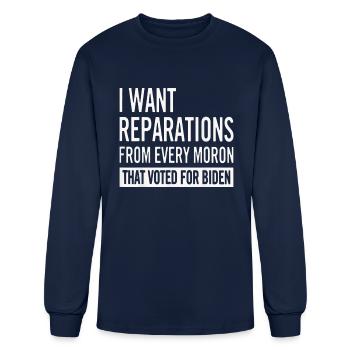 I Want Reparations From Every Moron - Men's Long Sleeve T-Shirt - navy - Front