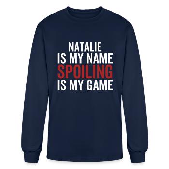 Natalie est mon nom Spoiling est mon jeu - T-shirt à manches longues Homme - marine - Devant
