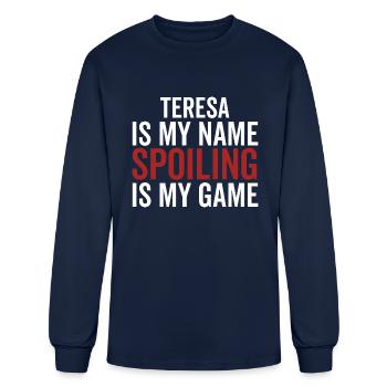 Teresa is My Name Spoiling is My Game - Men's Long Sleeve T-Shirt - navy - Front
