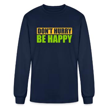 dont hurry be happy - Men's Long Sleeve T-Shirt - navy - Front