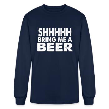 Shhhhh Bring Me A Beer - Men's Long Sleeve T-Shirt - navy - Front