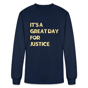 It's a great day for Justice - Men's Long Sleeve T-Shirt - navy - Front