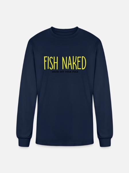 Fish Naked Show Off Your Pole - Men's Long Sleeve T-Shirt - navy