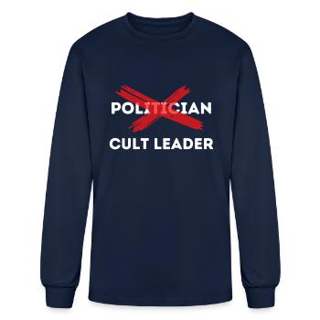 They Aren t Politicians They Are Cult Leaders - Men's Long Sleeve T-Shirt - navy - Front
