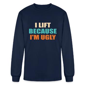 I Lift Because I'm Ugly Funny Workout - Men's Long Sleeve T-Shirt - navy - Front