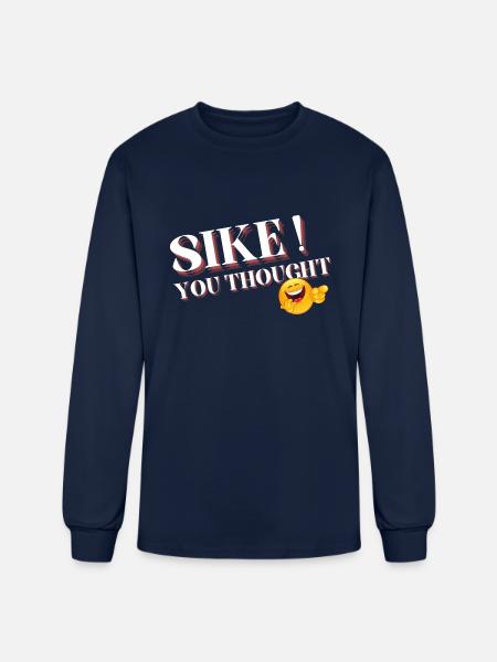 sike you thought - Men's Long Sleeve T-Shirt - navy