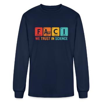 Fauci We Trust In Science Not Morons Periodic Quot - Men's Long Sleeve T-Shirt - navy - Front