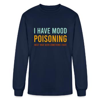 I Have Mood Poisoning - Men's Long Sleeve T-Shirt - navy - Front