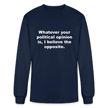 Political Opinion Is I Believe The Opposite - Men's Long Sleeve T-Shirt - navy - Front