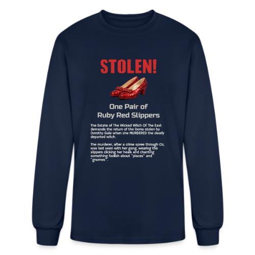 STOLEN! Ruby Red Slippers - Men's Long Sleeve T-Shirt