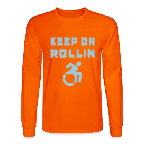 I keep on rollin with my wheelchair - Men's Long Sleeve T-Shirt