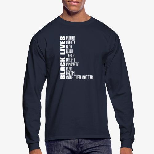 Black Lives More Than Matter - Men's Long Sleeve T-Shirt