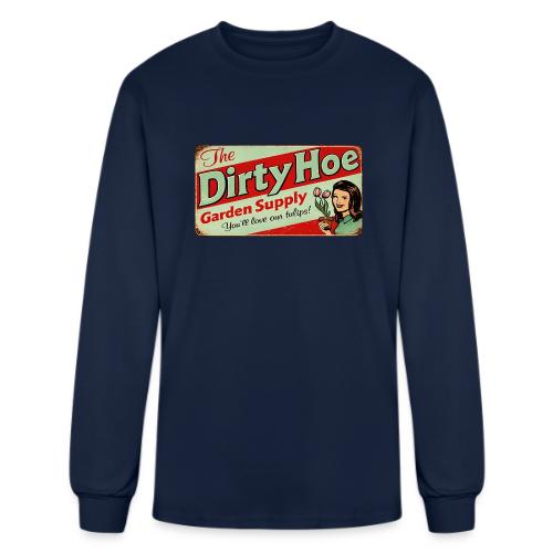 Dirty Hoe - Men's Long Sleeve T-Shirt