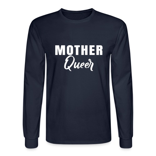 Mother Queer T-shirt 02 - Men's Long Sleeve T-Shirt