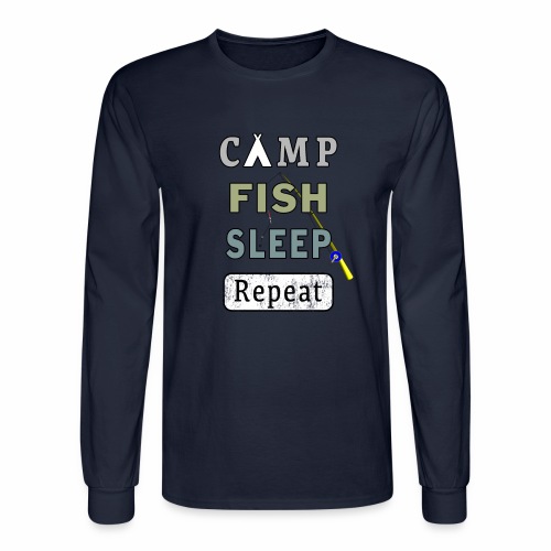 Camp Fish Sleep Repeat Campground Charter Slumber. - Men's Long Sleeve T-Shirt
