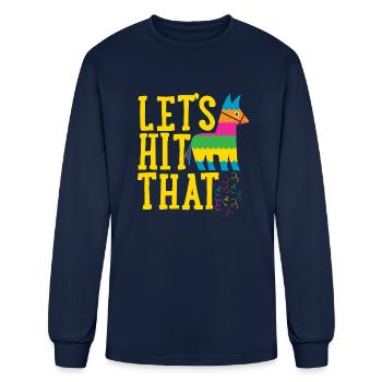 Lets Hit That Cinco De Mayo - Men's Long Sleeve T-Shirt - navy - Front