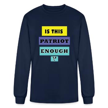Is This Patriot Enough - Men's Long Sleeve T-Shirt - navy - Front