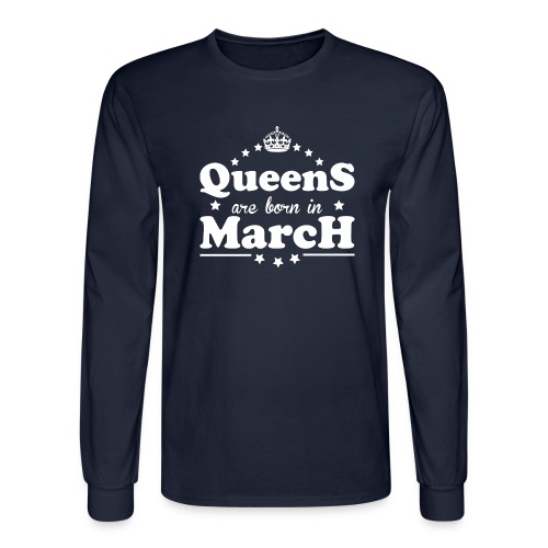 Queens are born in March - Men's Long Sleeve T-Shirt