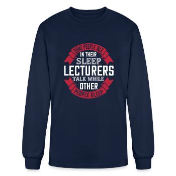 Some People Talk In Their Sleep Lecturers Talk - Men's Long Sleeve T-Shirt - navy - Front