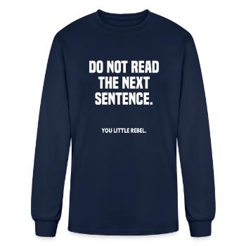 Do Not Read The Next Sentence - Men's Long Sleeve T-Shirt - navy - Front