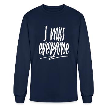 I Miss Everyone - Men's Long Sleeve T-Shirt - navy - Front