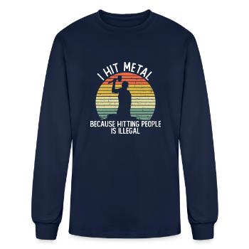 I Hit Metal Because Hitting People Is Illegal - Men's Long Sleeve T-Shirt - navy - Front