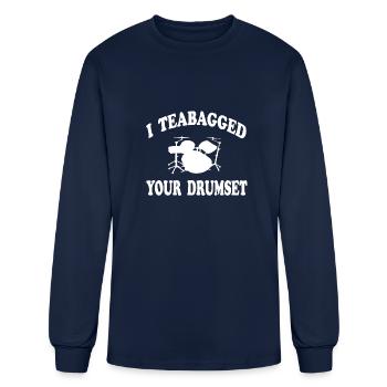 I Teabagged Your Drumset Step Brothers - Men's Long Sleeve T-Shirt - navy - Front