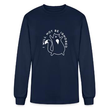 I Will Not Be Ignored - Men's Long Sleeve T-Shirt - navy - Front