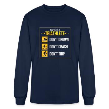How To Be A Triathlete Funny - Men's Long Sleeve T-Shirt - navy - Front