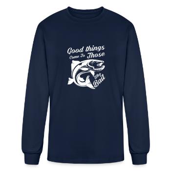 good things come to those who bait - Men's Long Sleeve T-Shirt - navy - Front